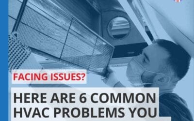 Facing Issues? Here are 6 Common HVAC Problems You Should Know About!